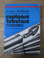 Anticariat: A. Pavel - Cuptoare tubulare petrochimice