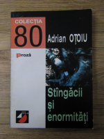 Adrian Otoiu - Stangacii si enormitati