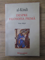 Al-Kindi - Despre filosofia prima (editie bilingva)