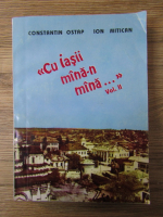 Anticariat: Constantin Ostap - Cu iasii mana-n mana (volumul 2)