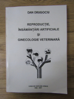 Dan Drugociu - Reproductie, insamantari artificiale si ginecologie veterinara