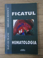 Dan Olteanu, Mioara Rizecu - Ficatul. Hematologia