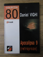 Daniel Vighi - Apocalipsa 9 (retroproze)