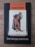 Anticariat: Diana Cozma - Dramaturgul-practician