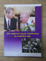 Anticariat: Din viata lui Lascar Zamfirescu si a familiei sale