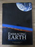 Anticariat: Embracing Earth. New views of our changing planet