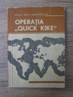 Anticariat: Emil Georgescu - Operatia Quick Kike