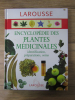 Anticariat: Encyclopedie des pantes medicinales identification, preparation, soins