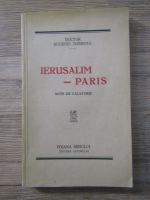 Anticariat: Eugeniu Dobrota - Ierusalim-Paris. Note de calatorie (1935)