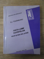 G. I. Tohaneanu - Viata lumii cuvintelor. Vechi si nou din latina