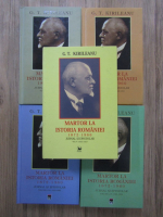 Anticariat: G. T. Kirileanu - Martor la istoria Romaniei 1872-1960 (5 volume)