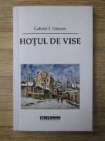 Gabriel I. Nastase - Hotul de vise