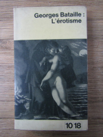 Anticariat: Georges Bataille - L'erotisme