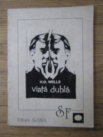 Anticariat: H. G. Wells - Viata dubla