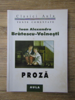 Ioan Alexandru Bratescu Voinesti - Proza