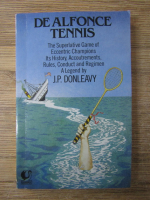 Anticariat: J. P. Donleavy - De Alfonce tennis