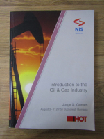 Anticariat: Jorge S. Gomes - Introduction to the Oil and Gas Industry