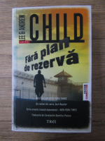 Anticariat: Lee Child - Fara plan de rezerva