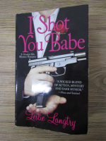 Anticariat: Leslie Langtry - I shot you babe