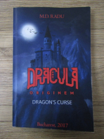 Anticariat: M. D. Radu - Dracula Originem. Dragon's curse