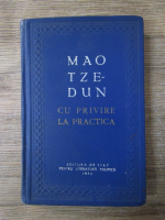 Anticariat: Mao Tze-Dun - Cu privire la practica