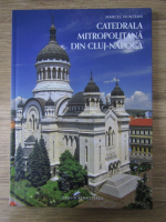 Anticariat: Marcel Muntean - Catedrala Mitropolitana din Cluj-Napoca