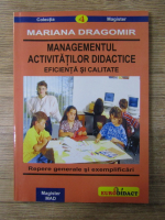 Anticariat: Mariana Dragomir - Managementul activitatilor didactice. Eficienta si calitate