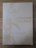 Anticariat: Mircea Anghelescu - Literatura si politicul