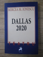 Anticariat: Mircea M. Ionescu - Dallas 2020