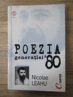 Nicolae Leahu - Poezia generatiei 80