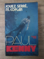 Anticariat: Paul Kenny - Jouez serre, M. Coplan