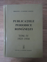 Anticariat: Publicatiile periodice romanesti (volumul 4, 1925-1930)