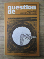 Question de spiritualite, tradition, litteratures, nr 23