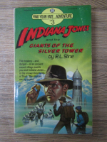 R. L. Stine - Indiana Jones and the giants of the silver tower