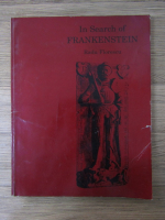 Anticariat: Radu Florescu - In search of Frankenstein