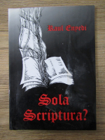 Anticariat: Raul Enyedi - Sola Scriptura