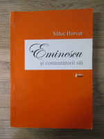 Saluc Horvat - Eminescu si comentatorii sai