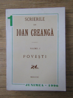 Anticariat: Scrierile lui Ioan Creanga, volumul 1. Povesti