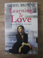 Anticariat: Sheryl Browne - Learning to love