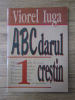 Viorel Iuga - ABCdarul crestin