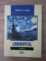 Anticariat: Adrian Lungu - Labirintul