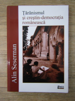 Anticariat: Alin Seserman - Taranismul si crestin-democratia romaneasca