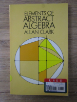 Allan Clark - Elements of abstract algebra