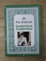 Anticariat: Anne Bradstreet - Quaternions Cuaternioni