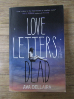 Ava Dellaira - Love letters to the dead