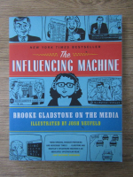 Anticariat: Brooke Gladstone - The influencing machine