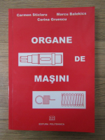 Carmen Sticlaru - Organe de masini