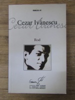 Cezar Ivanescu - Rod