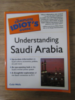 Anticariat: Colin Wells - Understanding Saudi Arabia