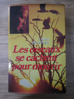 Anticariat: Colleen McCullough - Les oiseaux se cachent pour mourir